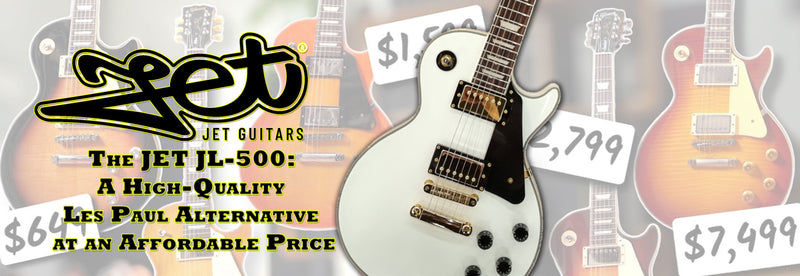 The JET JL-500: A High-Quality Les Paul Alternative at an Affordable Price