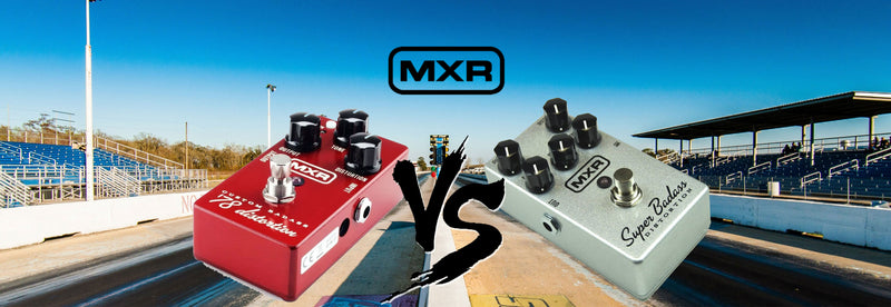 MXR M78 Custom Badass '78 Distortion vs. MXR Super Badass Distortion: Which One Reigns Supreme?