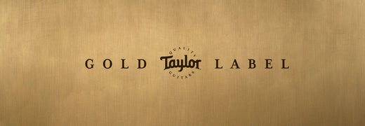 Taylor Guitars: Gold Label Collection